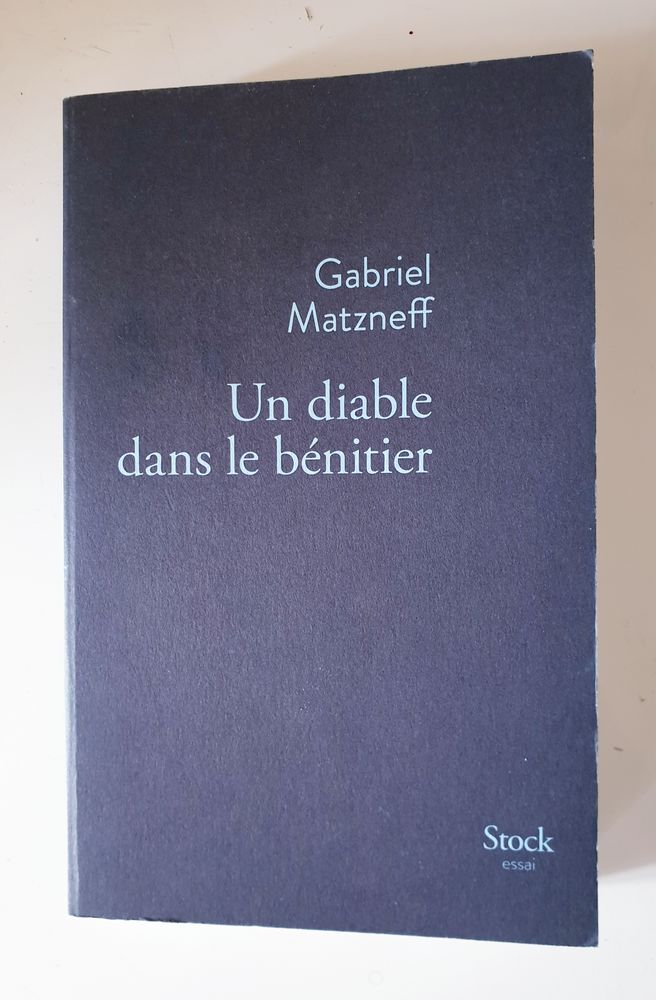 GABRIEL MATZNEFF
UN DIABLE DANS LE BENITIER 20 Moutiers-sous-Argenton (79)