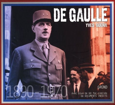 DE GAULLE par YVES GUENA Éditions GRUND 10 Le Mans (72)