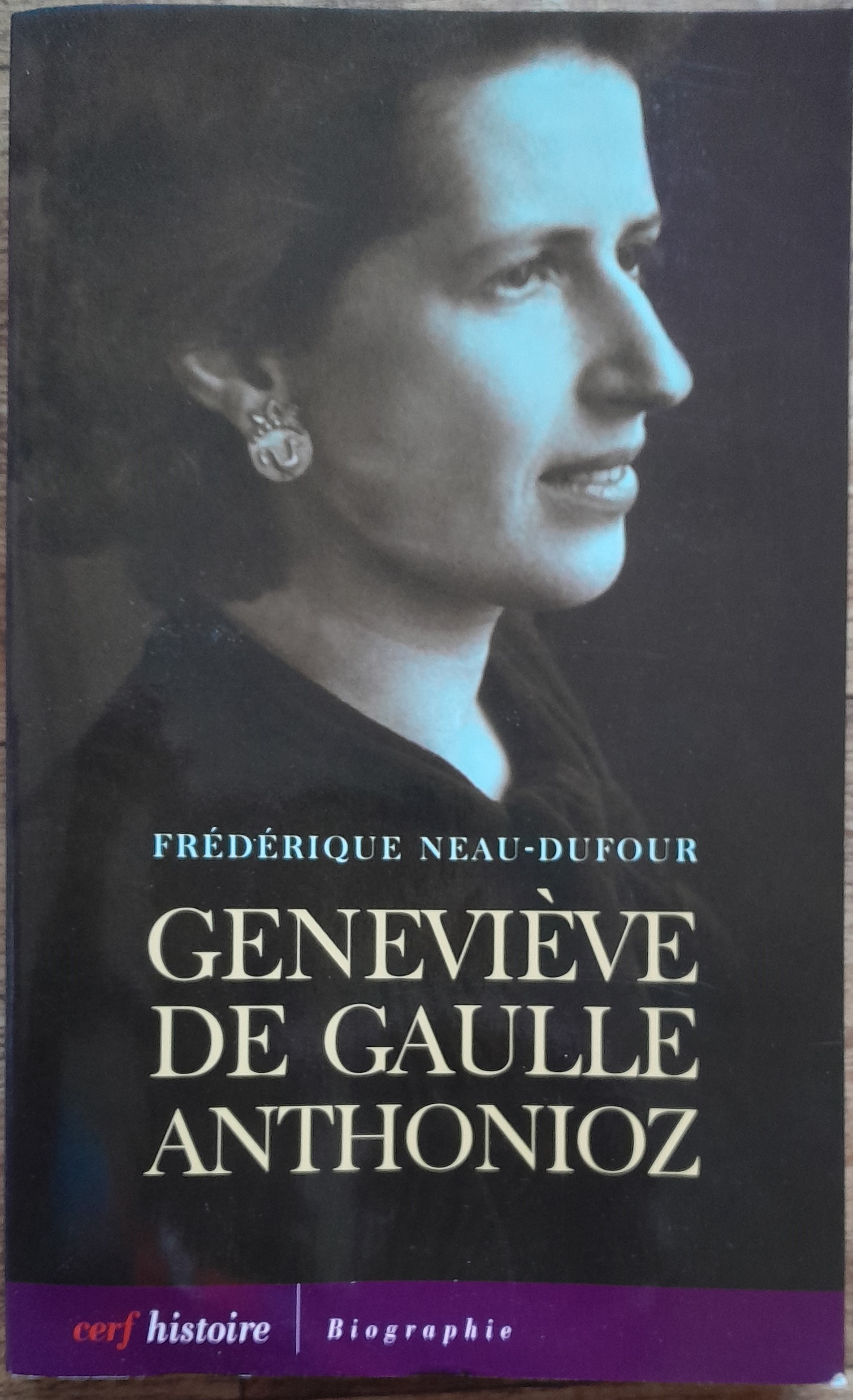 Genevi�ve De Gaulle Anthonioz - Fr�d�rique Neau-Dufour 10 Soissons (02)