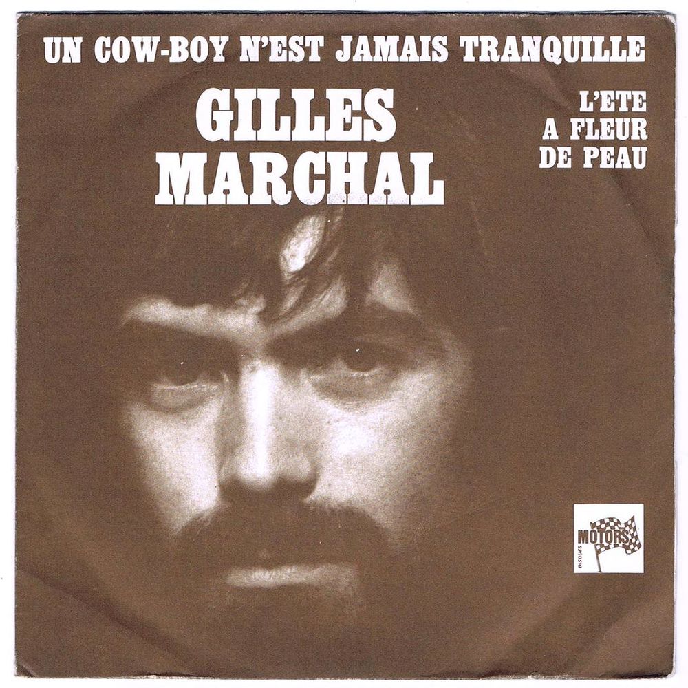 GILLES MARCHAL -45t- UN COW-BOY N'EST JAMAIS TRANQUILLE-1972 3 Tourcoing (59)