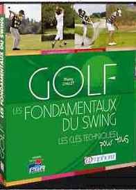 GOLF ? LES FONDAMENTAUX DU SWING ? RELIE ? NEUF 19 M�ry-sur-Oise (95)