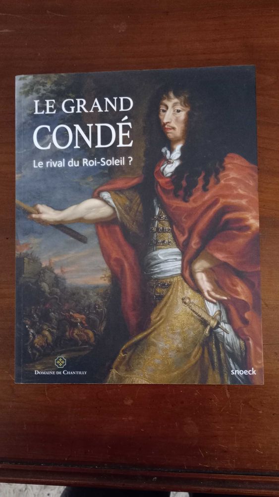 Le grand Cond�, Rival du Roi-Soleil? 0 Pont-Audemer (27)