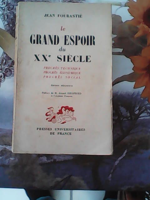Le Grand Espoir du Xxe Siècle de Jean Fourastié 15 Vallauris (06)