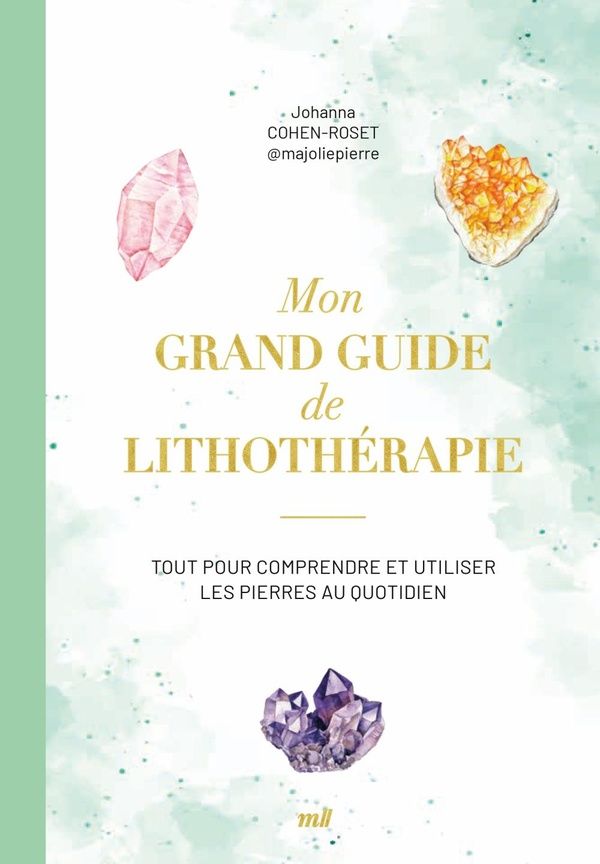 Mon grand guide de lithoth�rapie 22 Meylan (38)