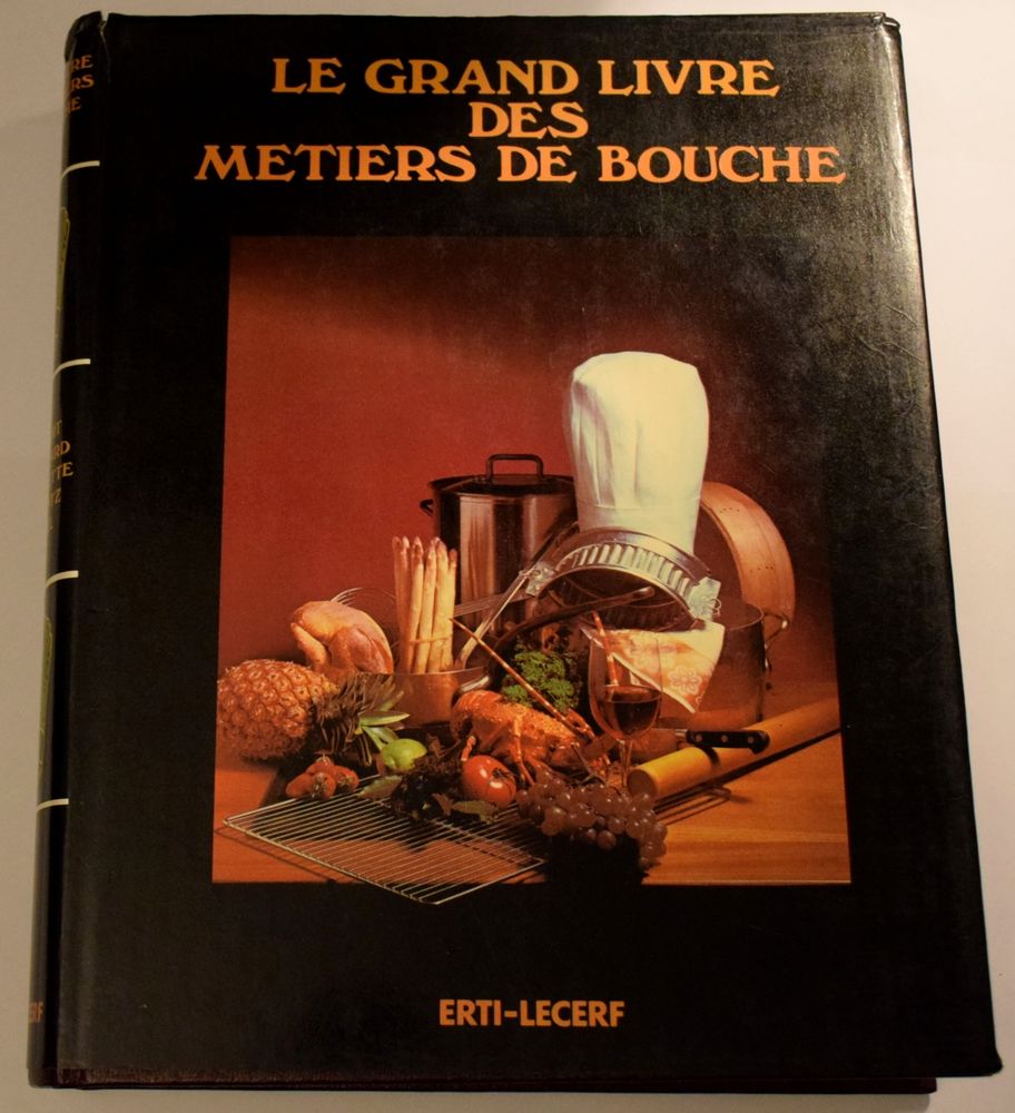 Le Grand Livre des M�tiers de Bouche - Aubert 1980 40 Roissy-en-Brie (77)