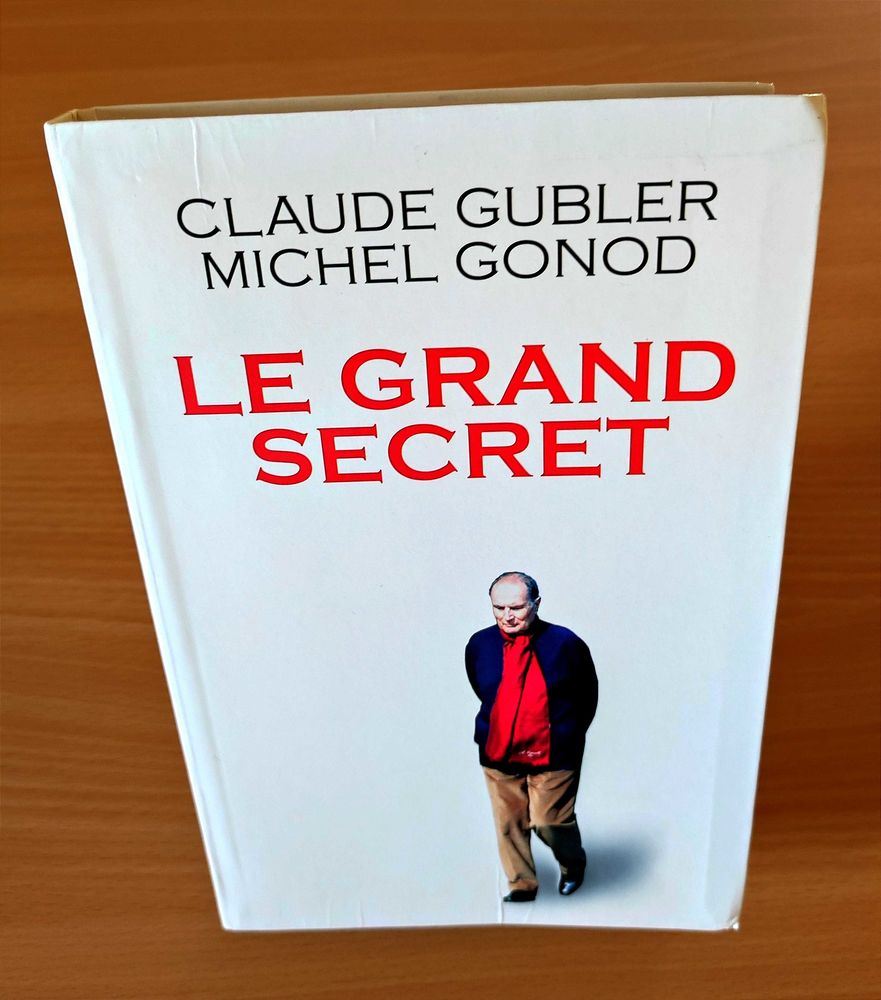 Le Grand Secret �  Mitterrand et la Maladie 1 Chazelles-sur-Lyon (42)