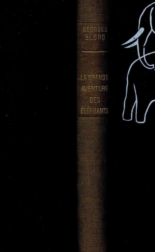 La grande aventure des �l�phants - Georges Blond, 10 Rennes (35)
