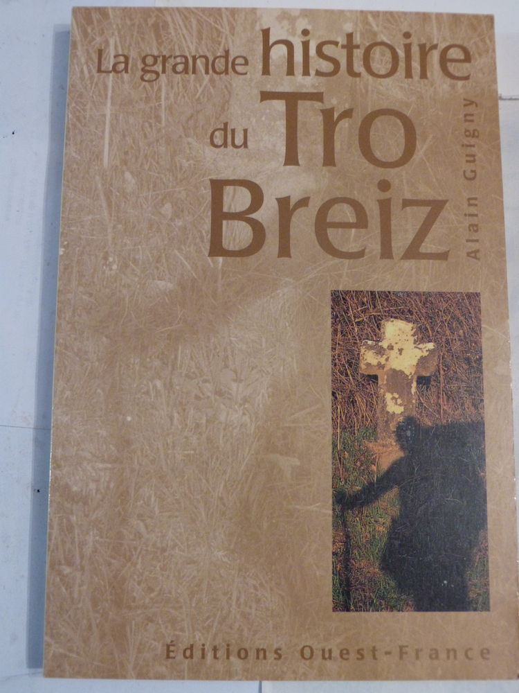 LA GRANDE HISTOIRE DU TRO BREIZ  par  ALAIN GUIGNY 7 Brest (29)
