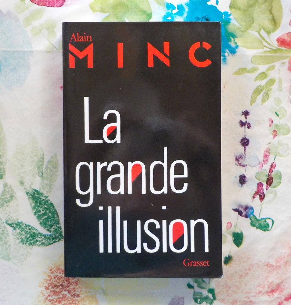 LA GRANDE ILLUSION par Alain MINC Ed. Grasset 0 Bubry (56)