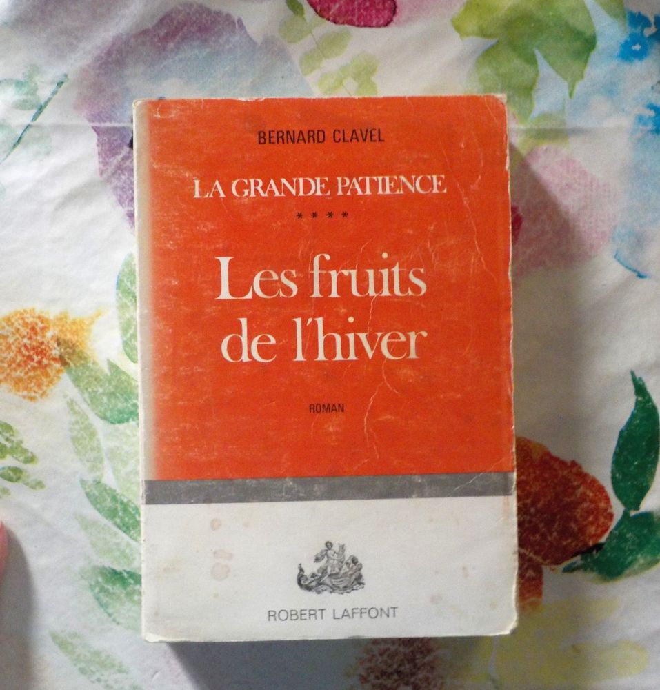 LA GRANDE PATIENCE T4 LES FRUITS DE L'HIVER Bernard CLAVEL 1 Bubry (56)