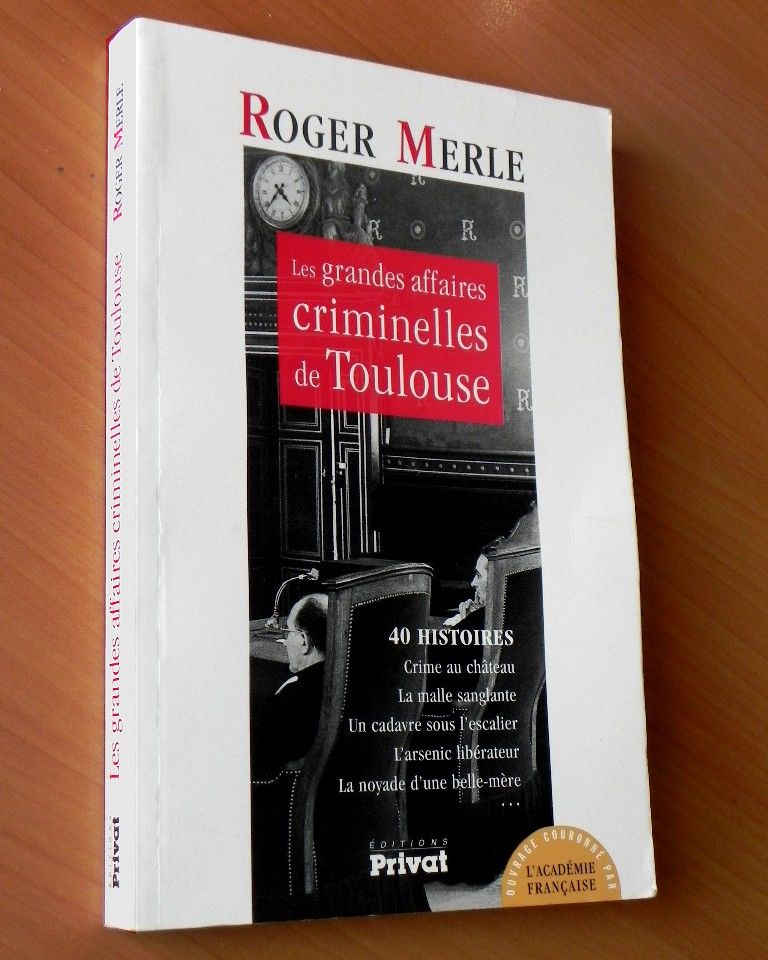 Les grandes affaires criminelles de Toulouse 12 Albi (81)