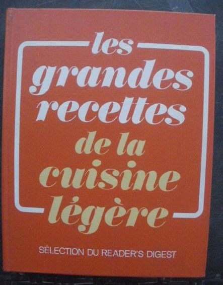 Les grandes recettes de la cuisine l�g�re - Reader's Digest 7 Montauban (82)