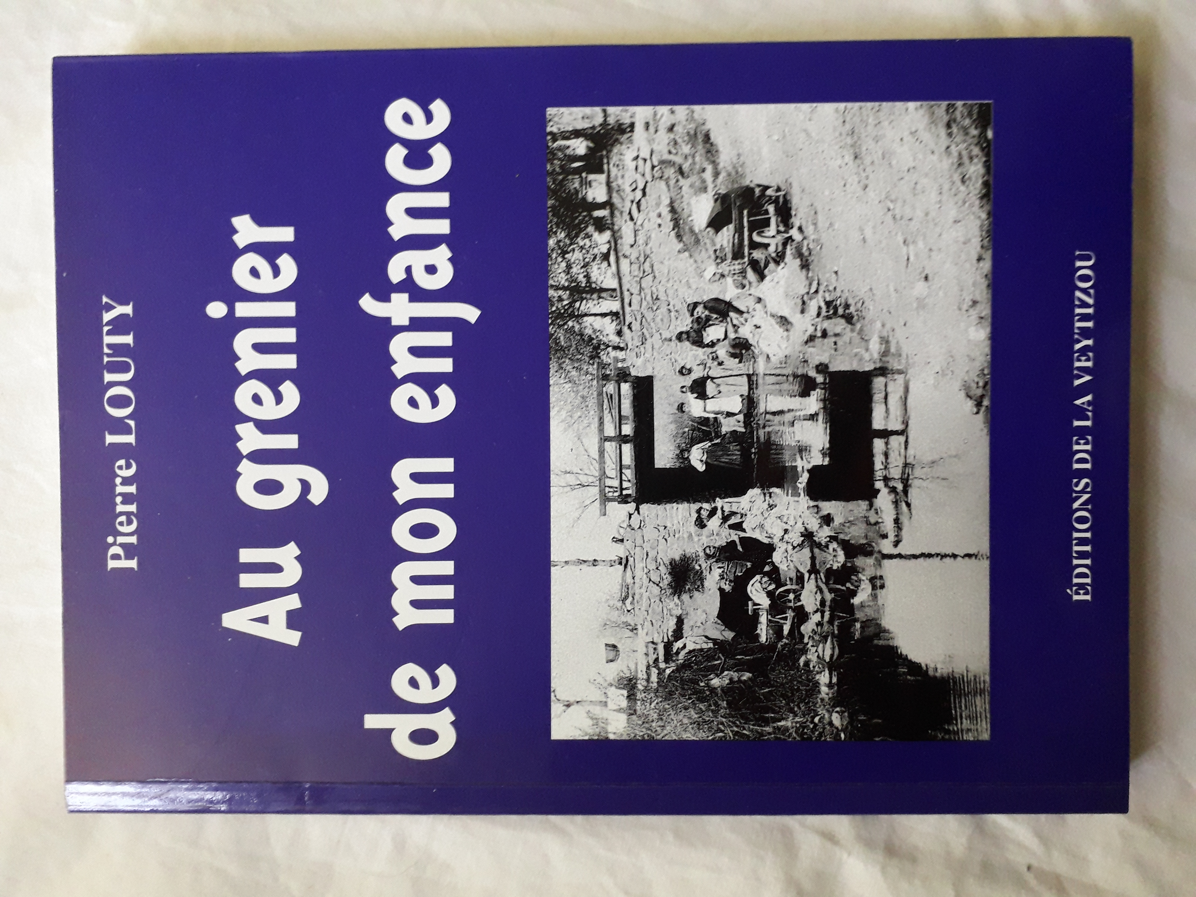 Au grenier de mon enfance de PIERRE LOUTY 8 Limoges (87)