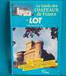  Le guide des châteaux de France - 46 -LOT - Max PONS  12 Montauban (82)