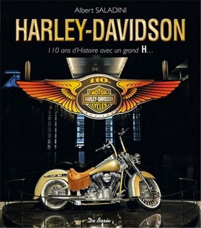 Harley-Davidson ; 110 ans d'Histoire avec un grand H 50 La B�tie-Montgascon (38)