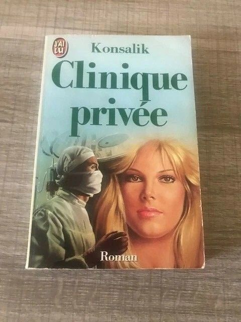 Heinz G Konsalik - Clinique priv�e 2 Dijon (21)