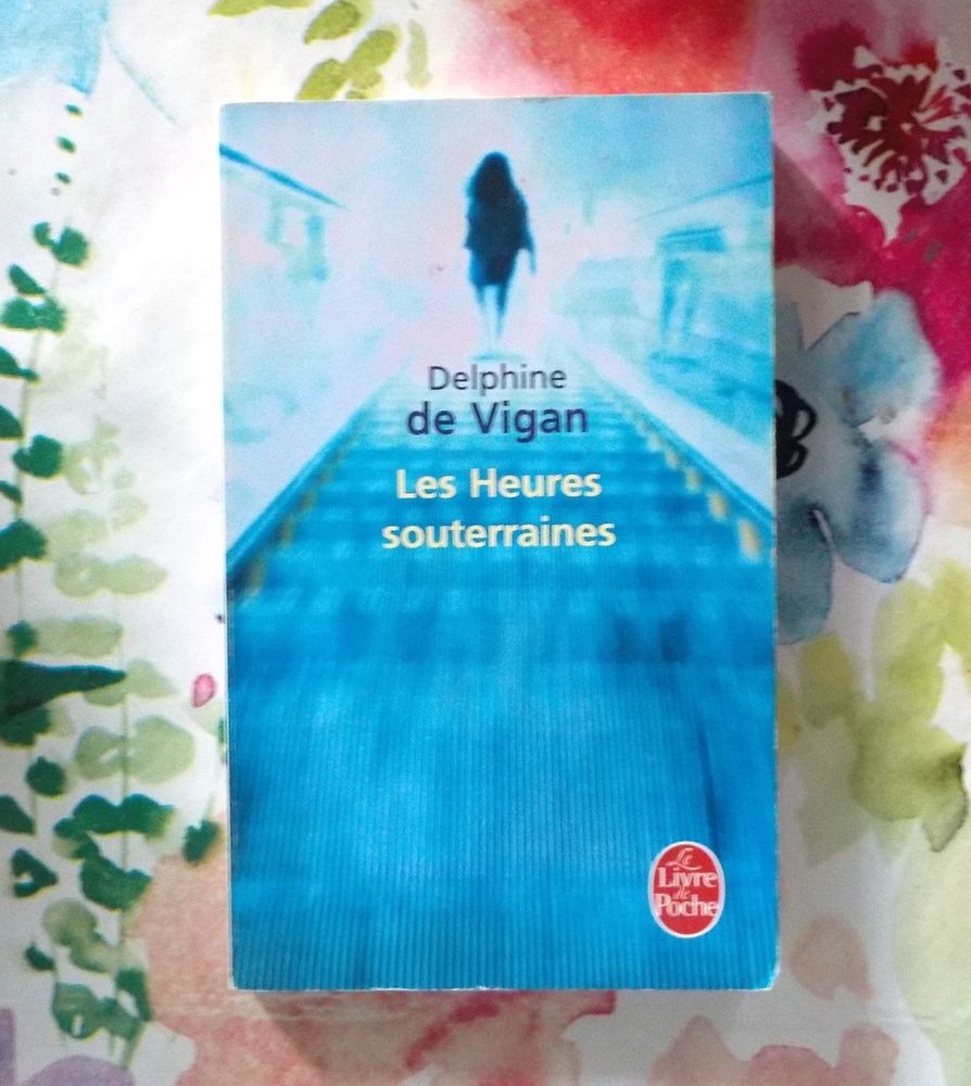 LES HEURES SOUTERRAINES de Delphine de VIGAN Livre de Poche 2 Bubry (56)