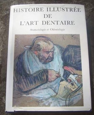  Histoire illustr�e de l'art dentaire 65 Saint-Paul-l�s-Dax (40)