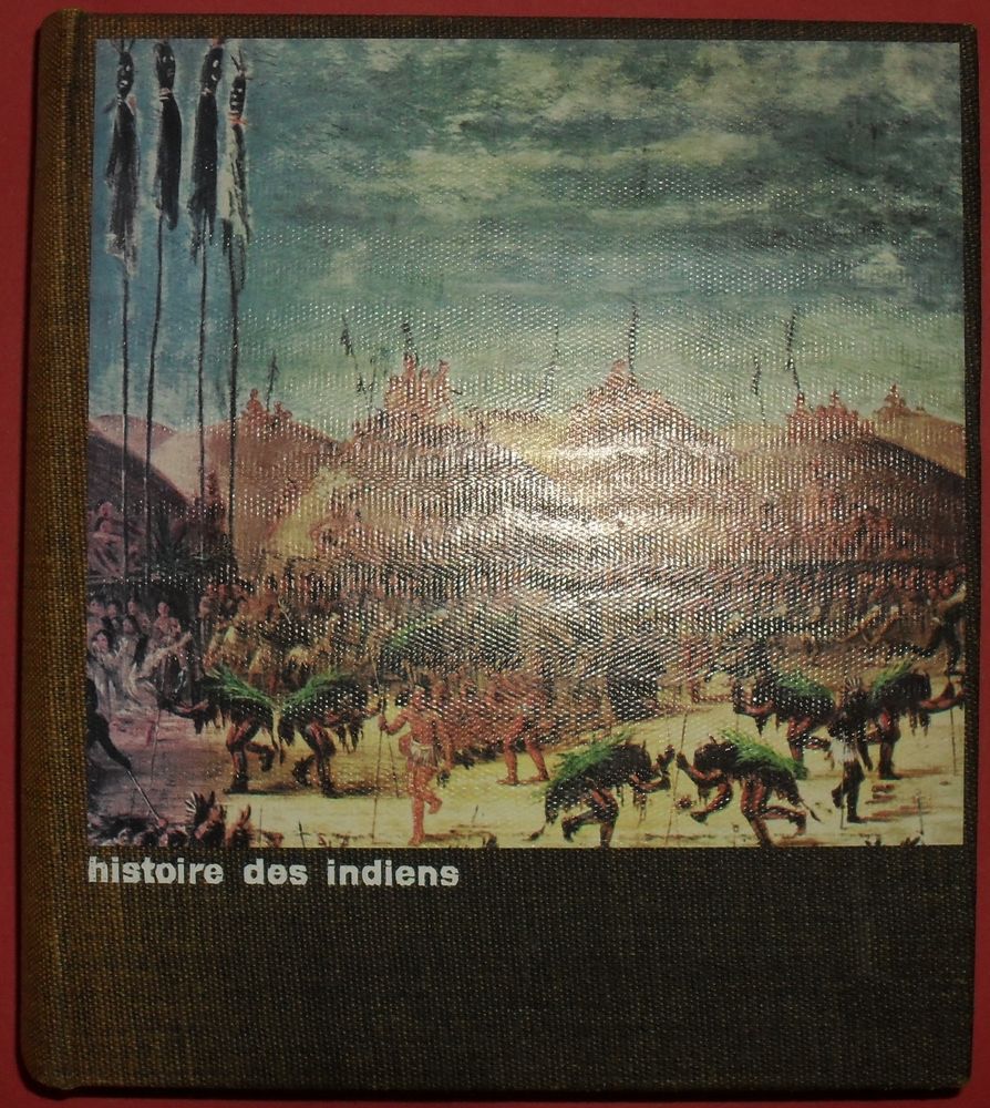 Histoire des indiens d'Am�rique du nord d'Olivier La Farge. 35 Montreuil (93)