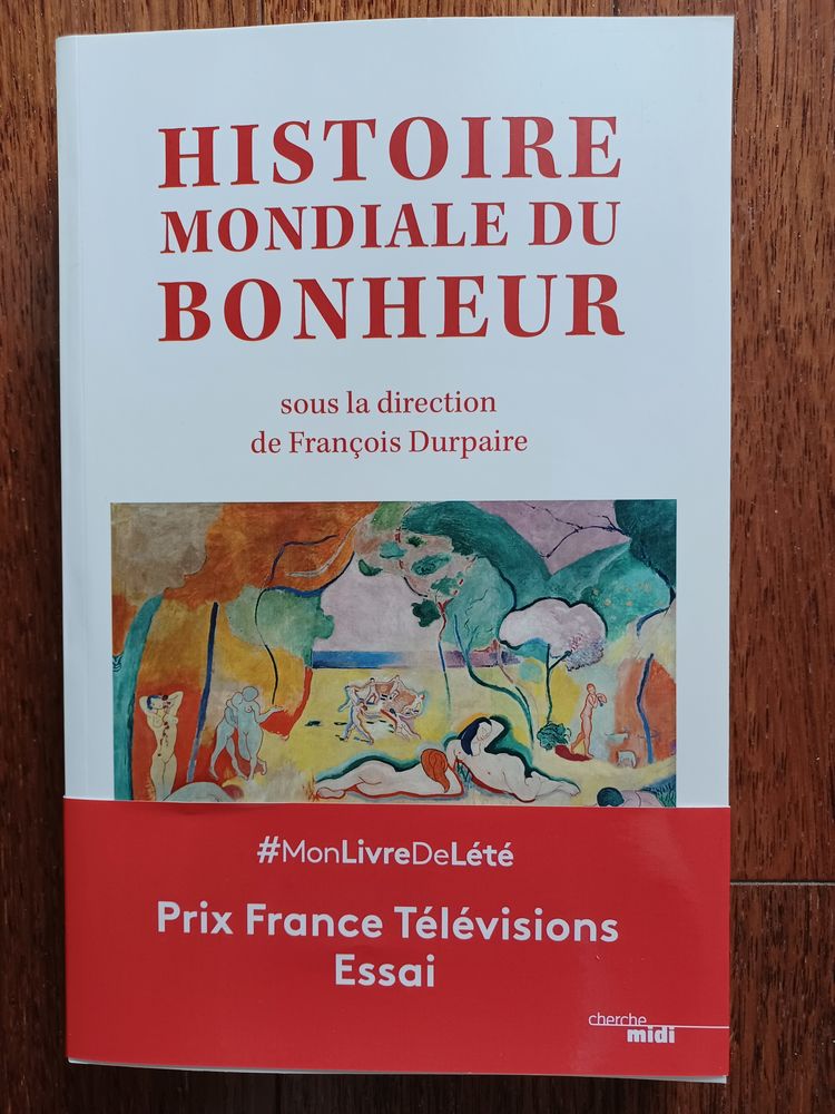 Histoire mondiale du bonheur - Fran�ois Durpaire 11 Les Pavillons-sous-Bois (93)