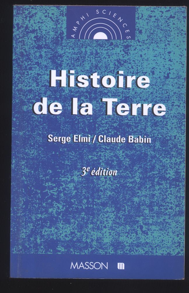 Histoire de la Terre
Serge Elmi, Claude Babin 5 Oloron-Sainte-Marie (64)