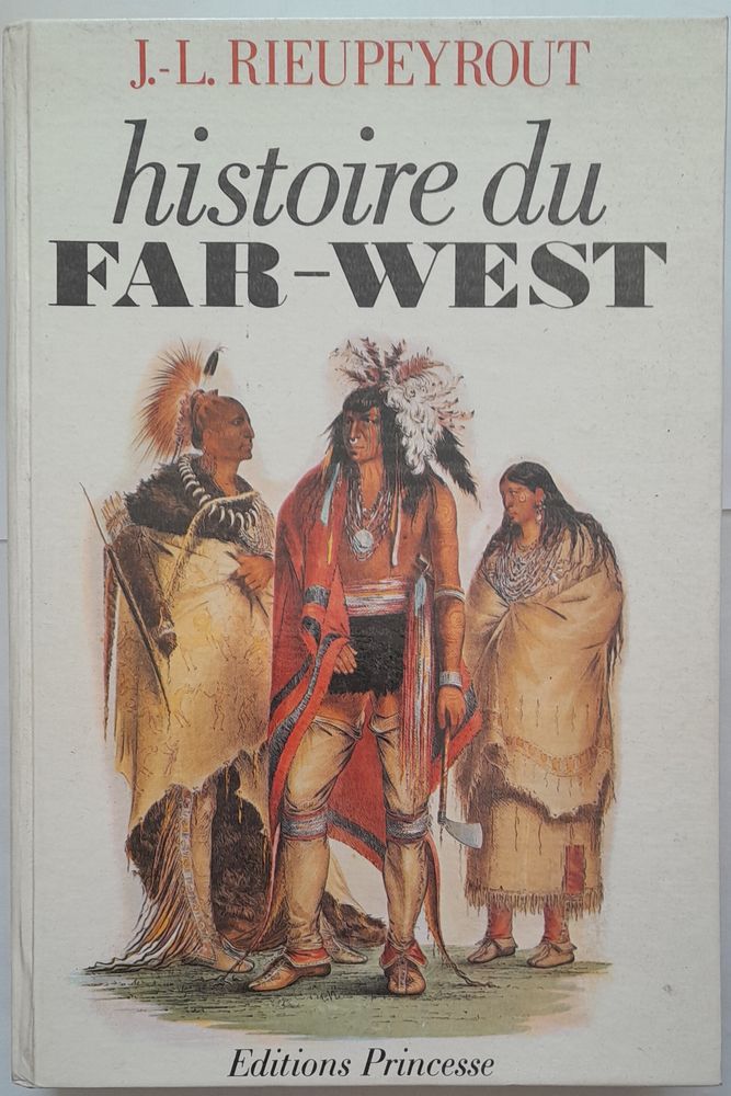 Histoire du Far-West - J.L. Rieupeyrout 25 Cherbourg-en-Cotentin (50)