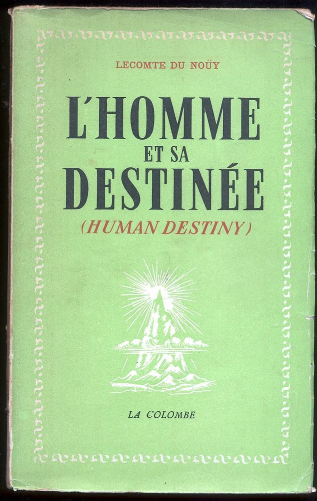 L'homme et sa destin�e.
Lecomte du No�y 4 Oloron-Sainte-Marie (64)