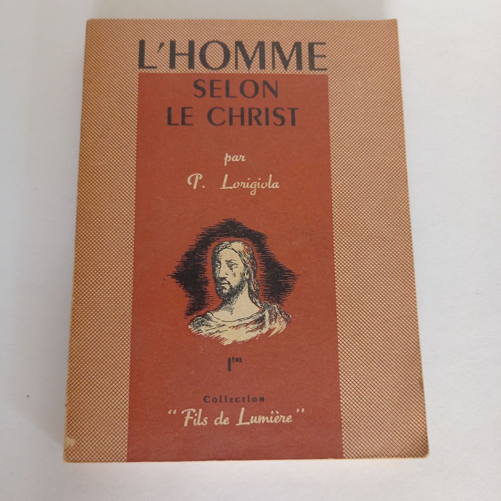 L'homme selon le Christ, par P. Lorigiola, 1954 5 Saumur (49)