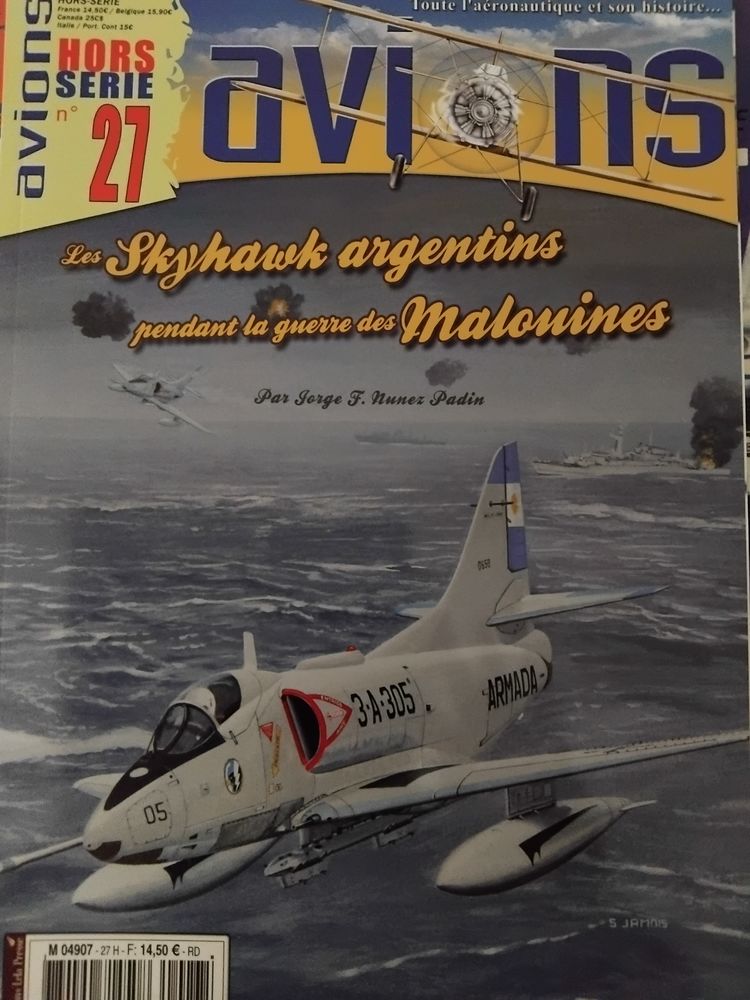 Hors-s�rie N�27. Les Skyhawk Argentins guerre des Malouines. 12 Avignon (84)