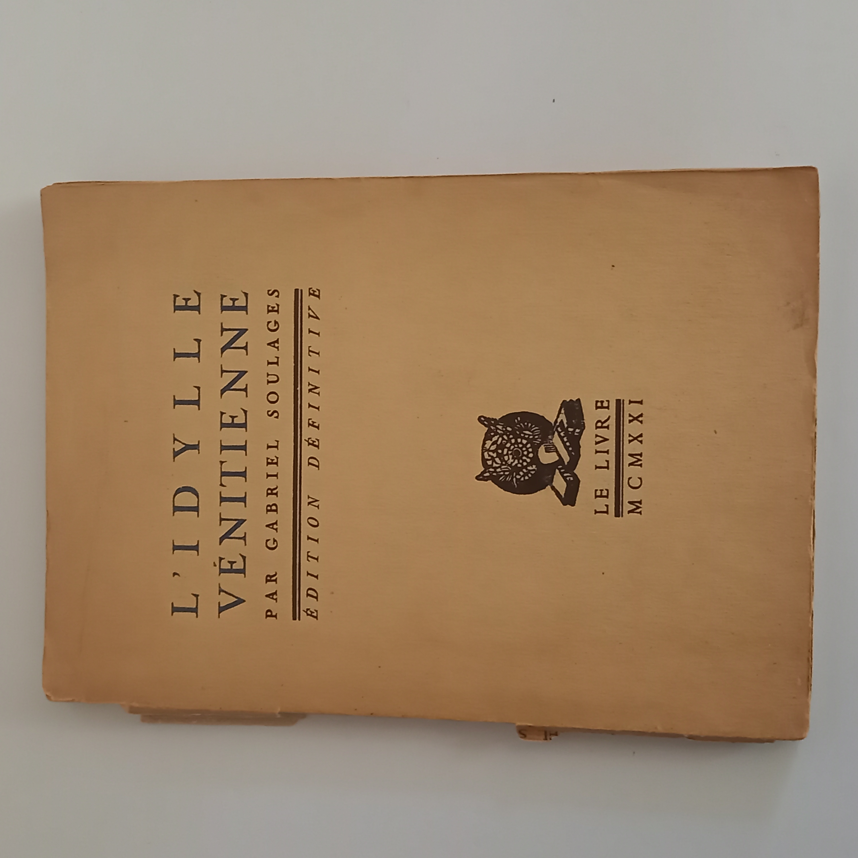 L'idylle v�nitienne. le livre, 1921; Gabriel Soulage recueil 10 Saumur (49)