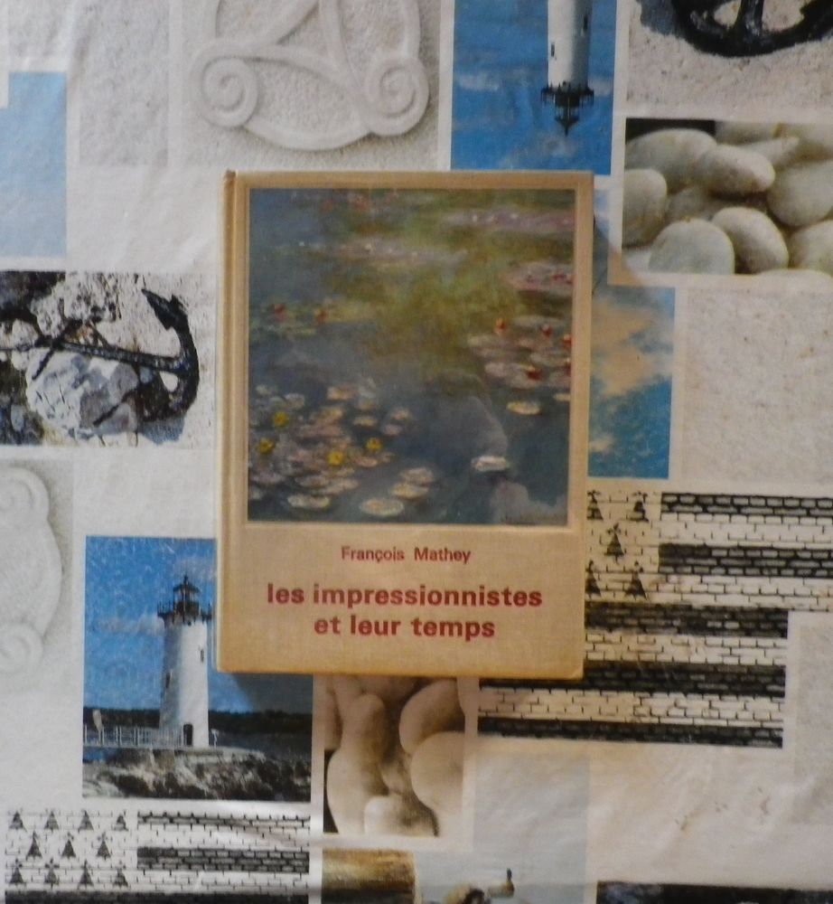 LES IMPRESSIONNISTES ET LEUR TEMPS par Fran�ois MATHEY 8 Bubry (56)