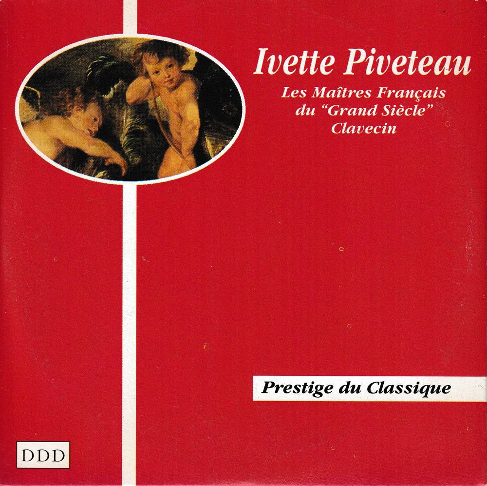 CD Iv�tte Piveteau Clavecin Ma�tres Fran�ais   Grand Si�cle  4 Antony (92)