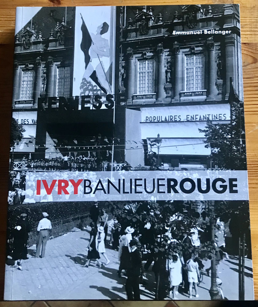 Ivry, Banlieue Rouge - Capitale Du Communisme Français, XXe  25 Ivry-sur-Seine (94)