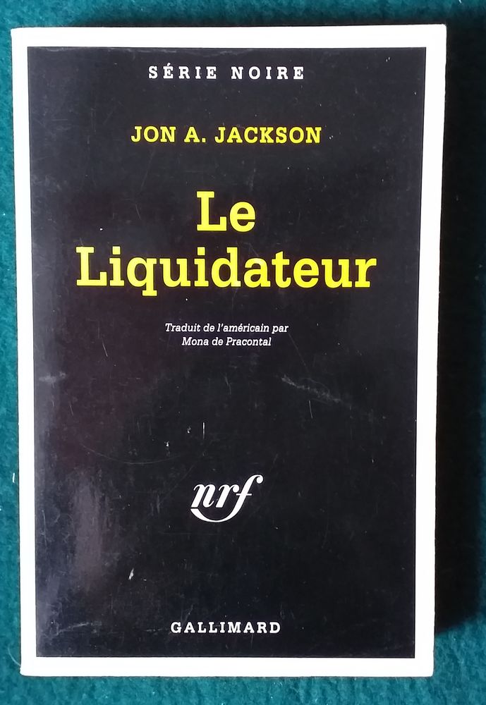  Jon A JACKSON : le liquidateur - SERIE NOIRE n� 2454 3 Montauban (82)