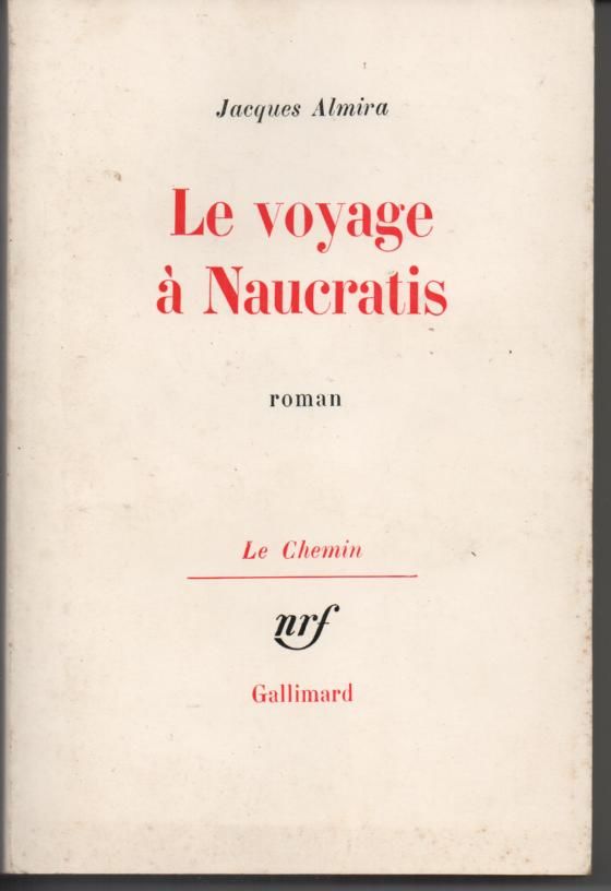 Jacques ALMIRA Le voyage � Naucratis 6 Montauban (82)