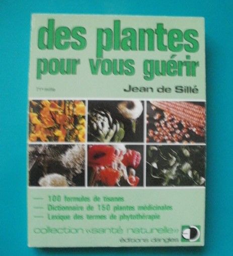Jean de SILLE : des plantes pour vous guerir 6 Montauban (82)