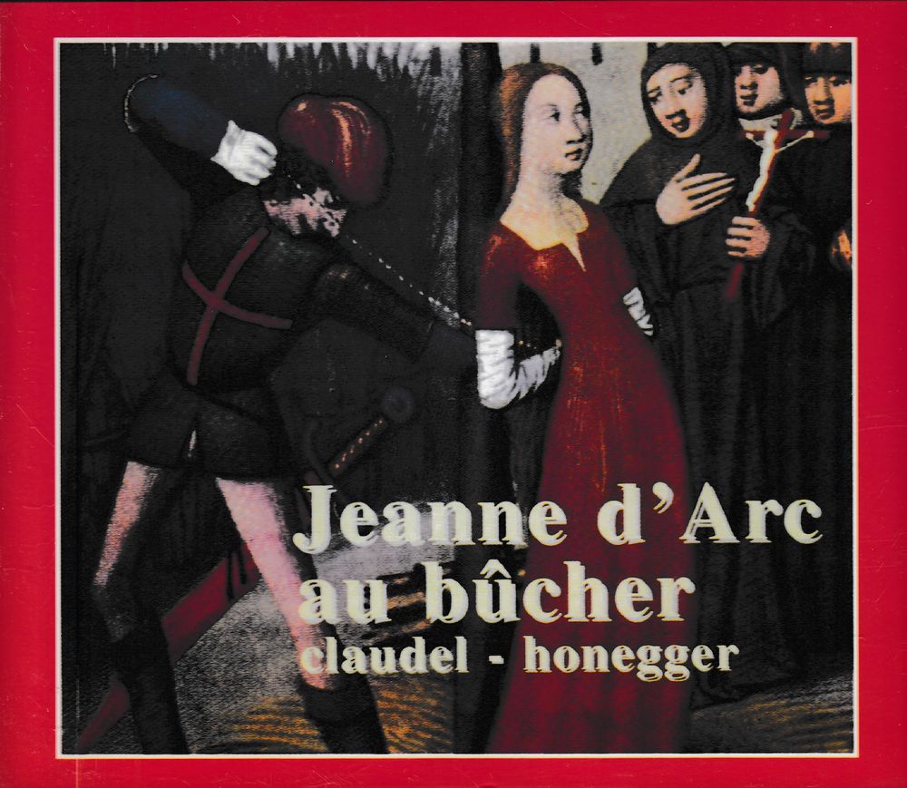 CD  Jeanne D'Arc Au B�cher   Paul Claudel, Arthur Honegger 29 Antony (92)