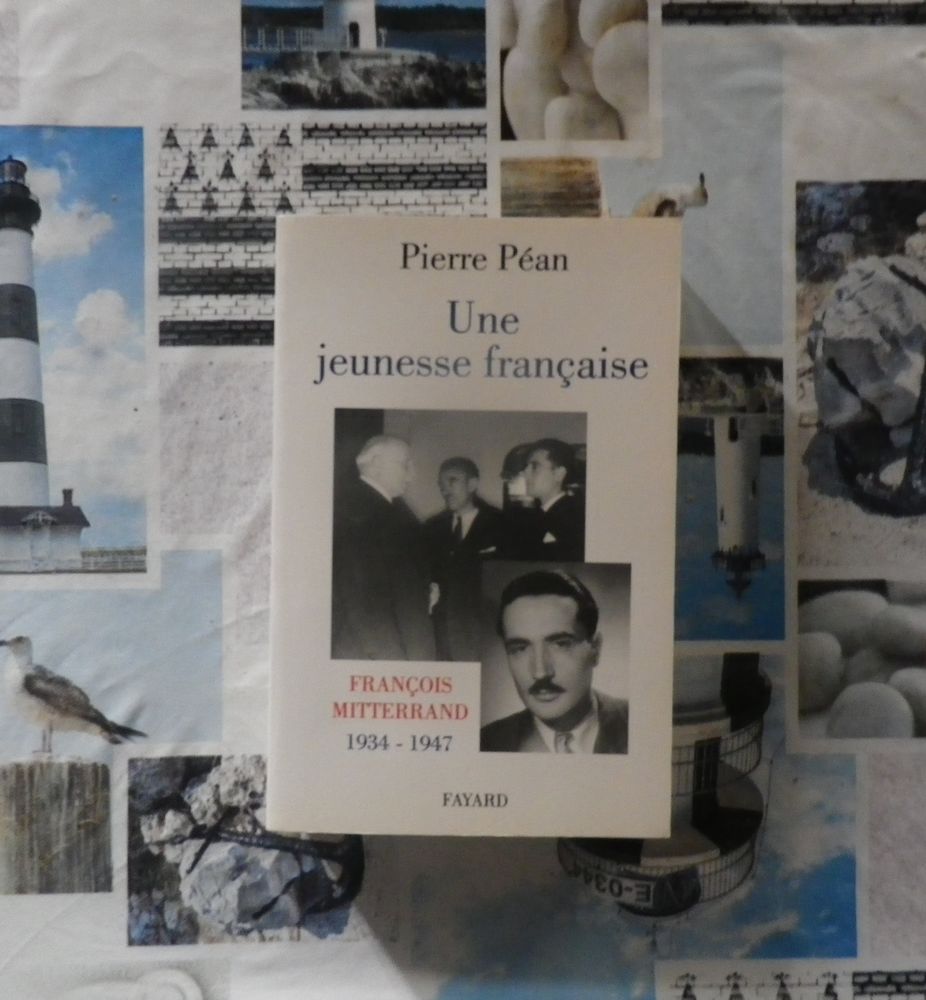 UNE JEUNESSE FRANCAISE Fran�ois MITTERRAND 1934-1947 P. PEAN 8 Bubry (56)