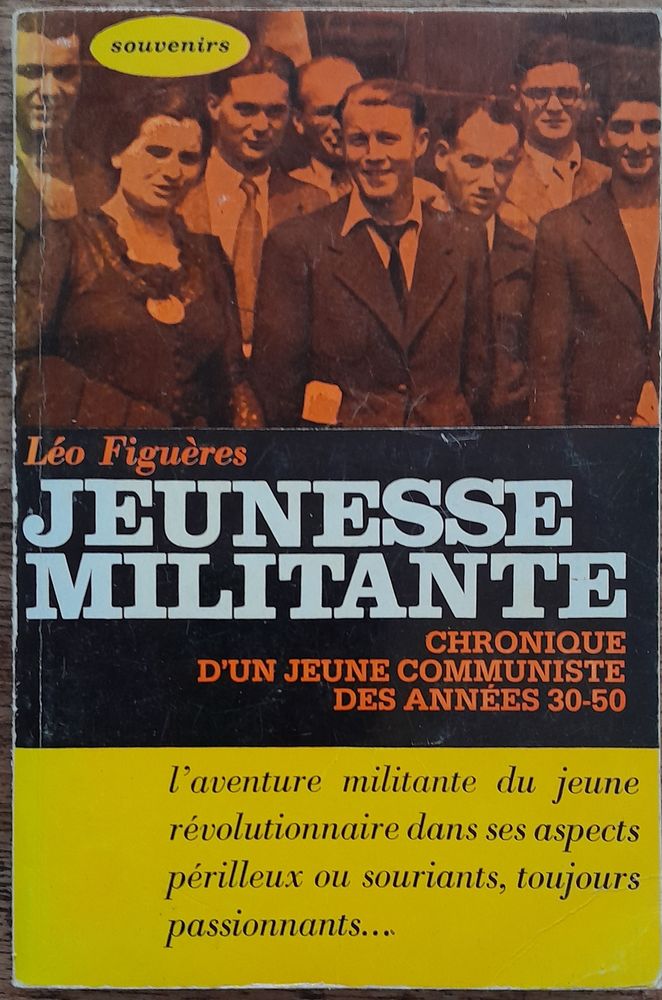 Jeunesse militante : chronique d'un jeune communiste 30 Soissons (02)