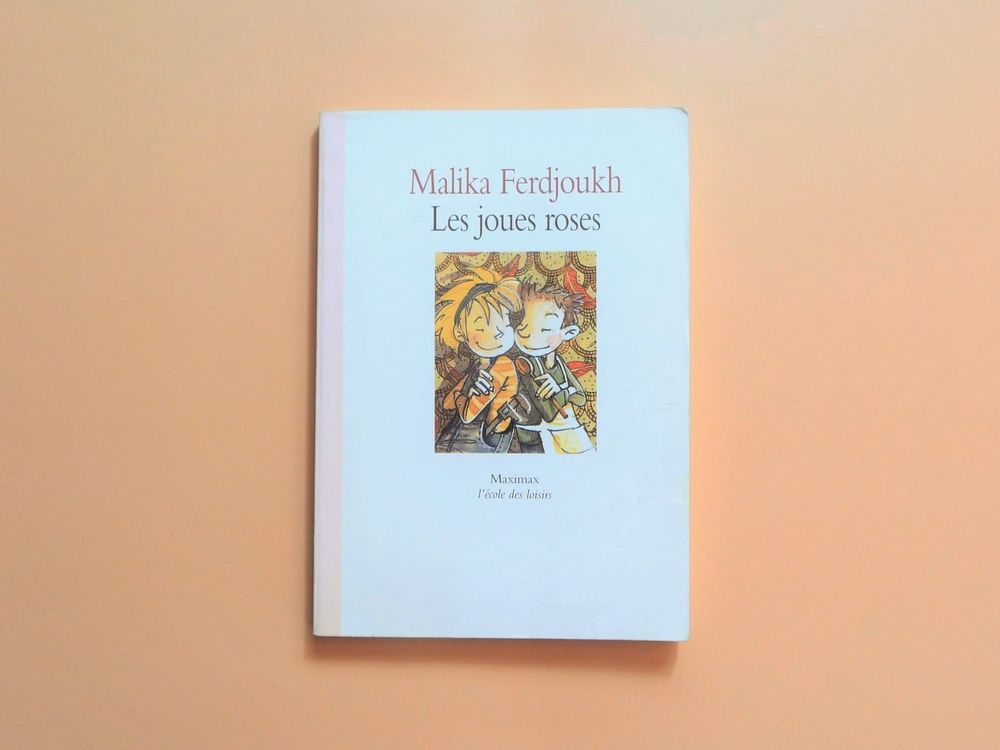 Les Joues Roses-Malika Ferdjoukh-Maximax L'Ecole des Loisirs 3 Paris 15 (75)