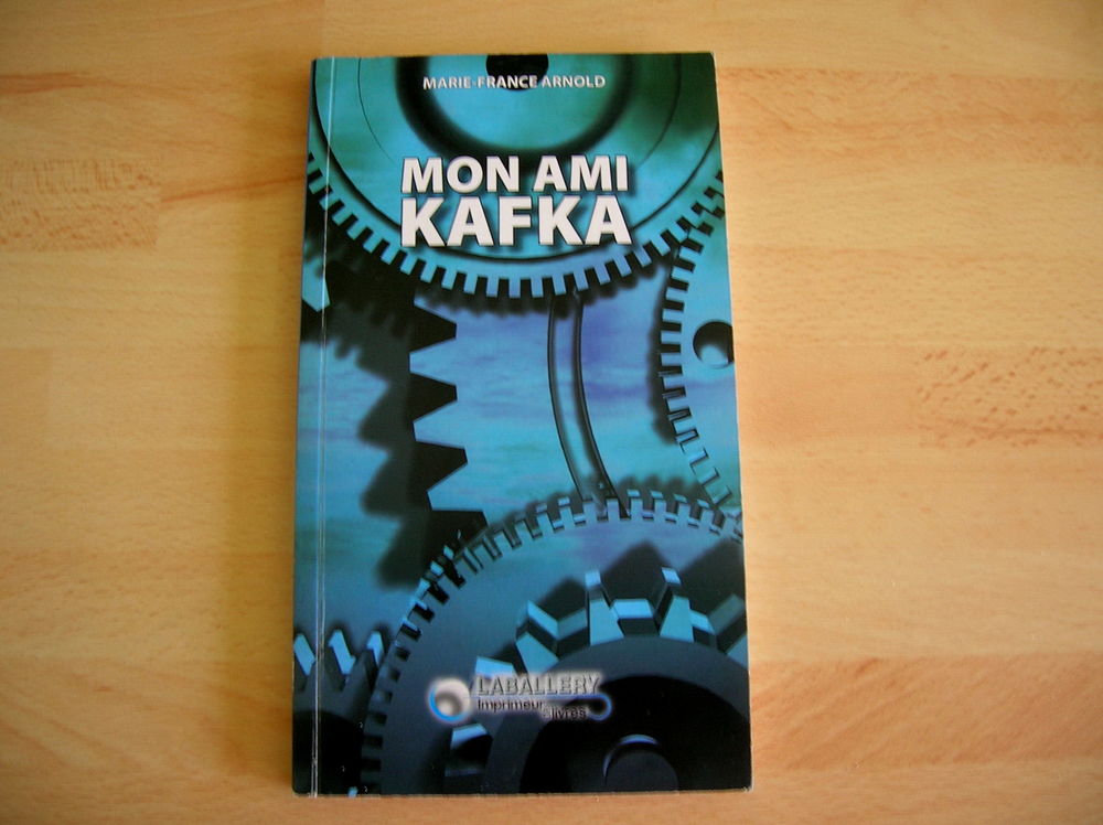 Mon ami Kafka Marie-France ARNOLD 6 Nantes (44)