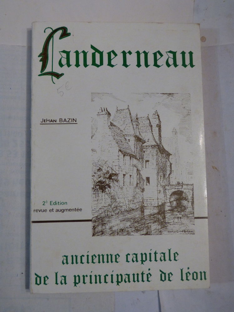 LANDERNEAU ANCIENNE CAPITALE DE LA PRINCIPAUTE DE LEON 15 Brest (29)