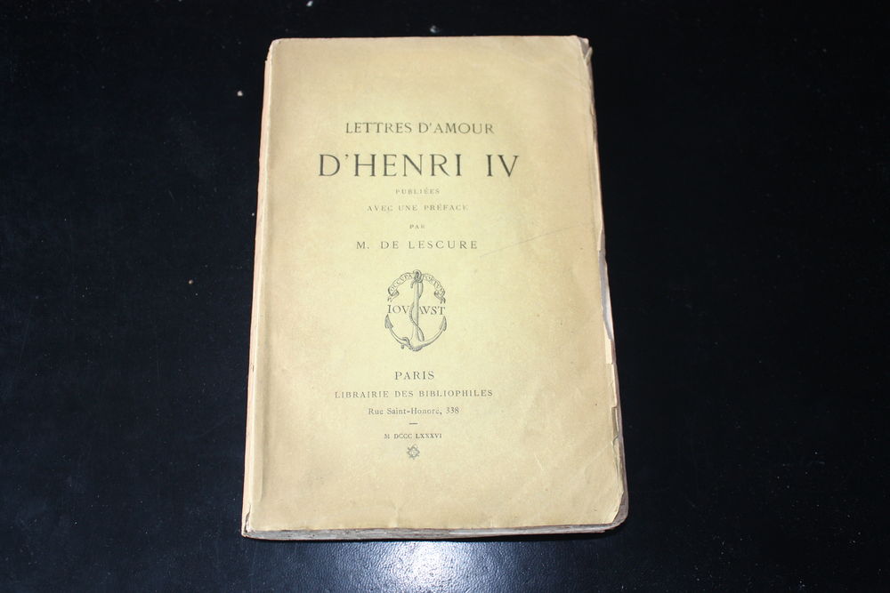 LETTRES D'AMOUR D'HENRI IV-DELESCURE-LivreAncien1886D�dicac 45 Dammartin-en-Go�le (77)