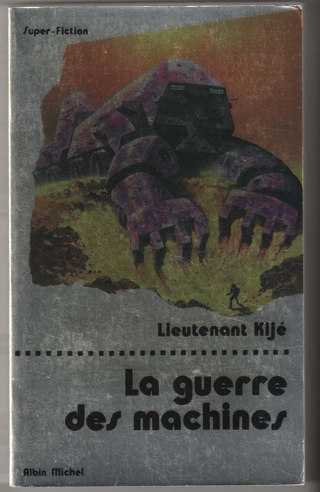 Lieutenant Kij�, La guerre des machines 4 Sauxillanges (63)