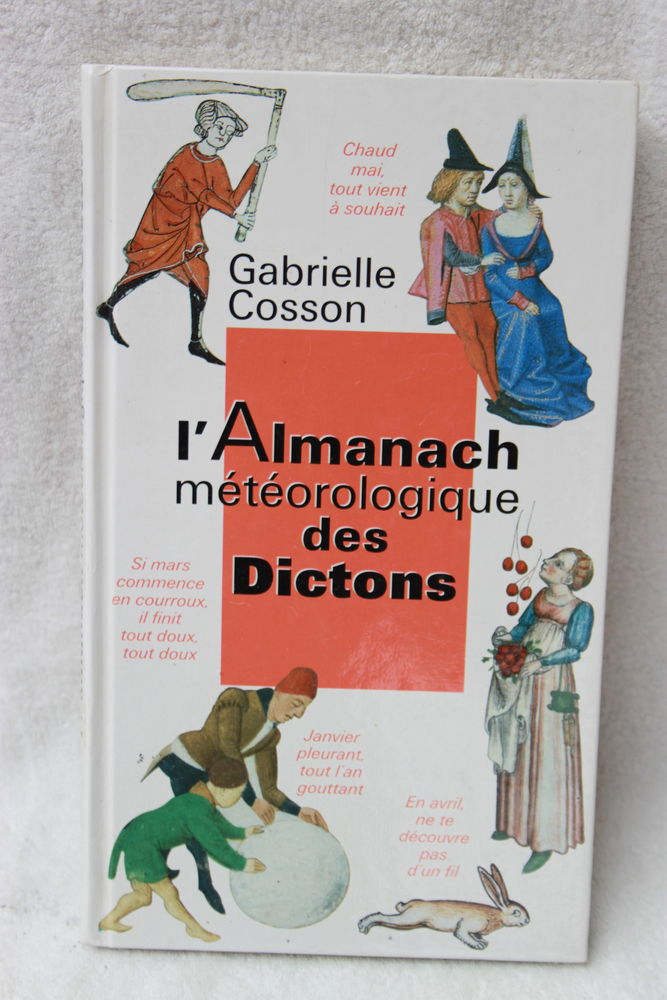 Livre L'Almanach m�t�orologique des dictons 3 Montigny-Lencoup (77)