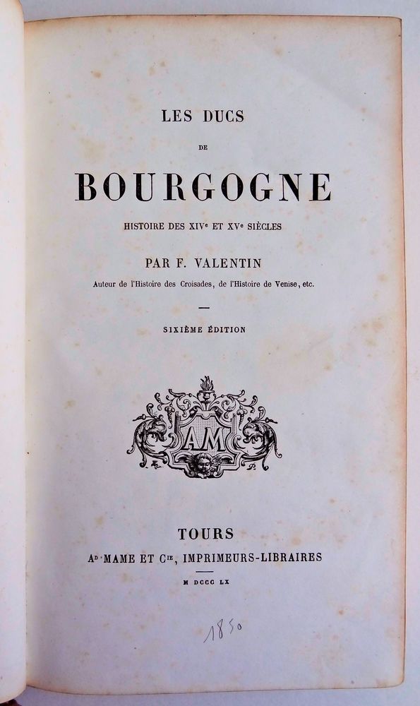 LIVRE ANCIEN, LES DUCS DE BOURGOGNE 1850 10 Chaumontel (95)