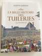 Livre La belle histoire des Tuileries Livres et BD