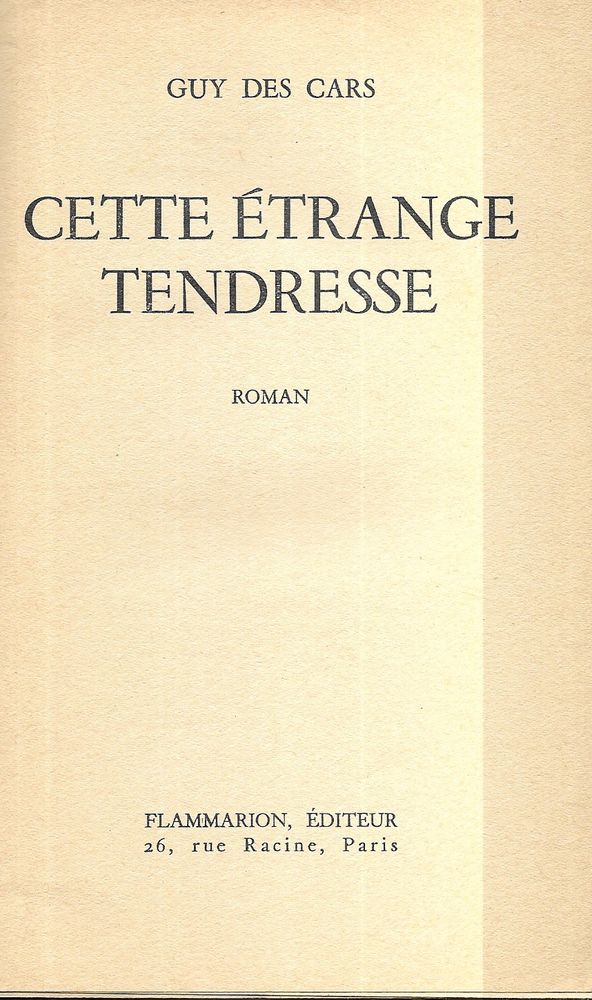 Livre, Cette Etrange Tendresse de Guy des Cars 6 Tours (37)