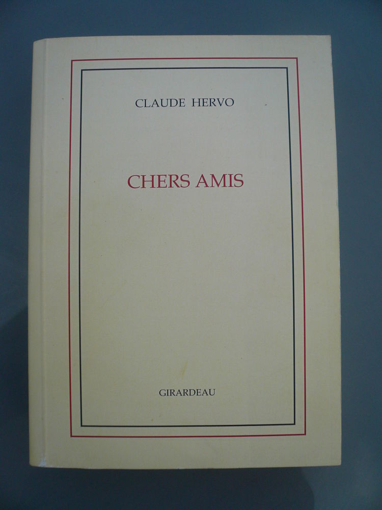 Livre CHERS AMIS Claude Hervo Girardeau 2 Boisset-et-Gaujac (30)