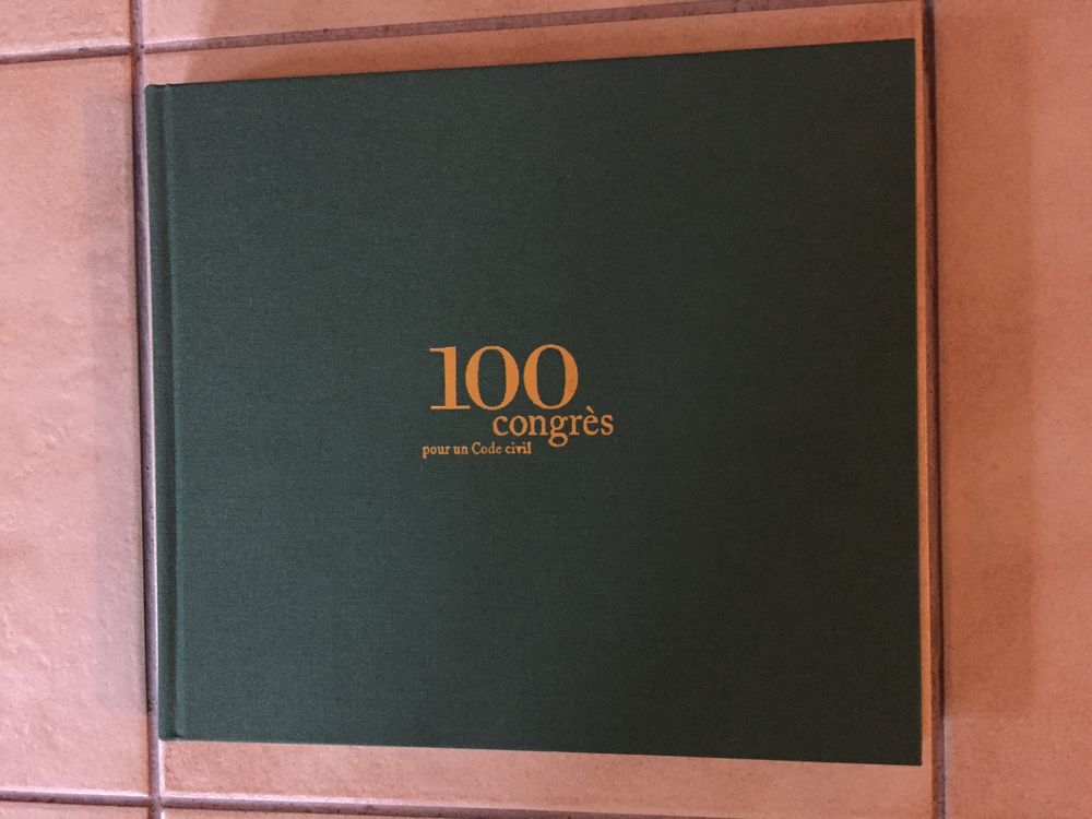 Livre : 100 eme congrès pour un Code Civil 1891-2004 35 Nîmes (30)